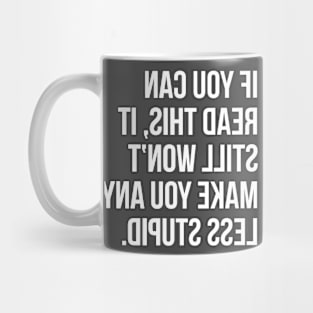 Smart Stupid Mug